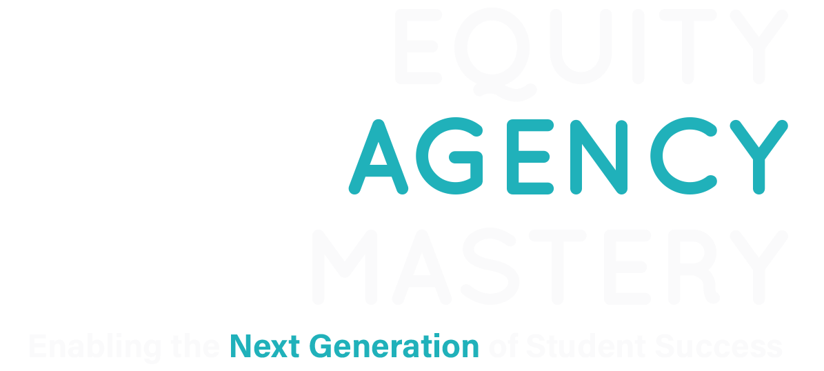 Conference Theme: Equity, Agency, Mastery