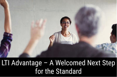 LTI Advantage – A Welcomed Next Step for the Standard